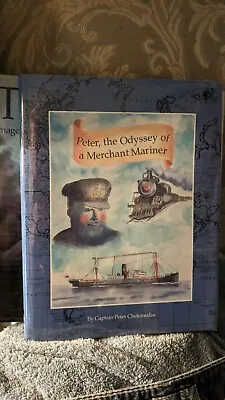 Signed By Author  Peter The Odyssey Of A Merchant Mariner  Peter Chelemedos • $17.99