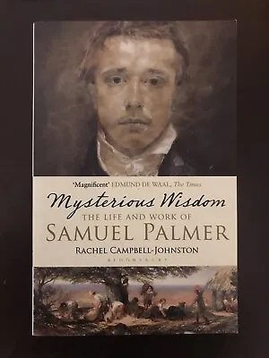 £10 • Buy Mysterious Wisdom: The Life And Work Of Samuel Palmer - Rachel Campbell-Johnston
