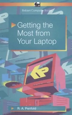 Getting The Most From Your LaptopR. A. Penfold • £3.31