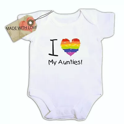 I LOVE MY AUNTIES BABY Gay Lesbian BOY/GIRL BODYSUIT VEST  • £6.99