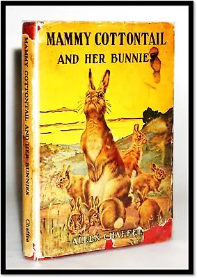 Allen Chaffee  Mammy Cottontail And Her Bunnies 1934 Illust Peter DaRu Scarce DJ • $24