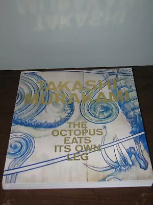 Takashi Murakami The Octopus Eats His Own Leg Trade Art Book New • $9.99