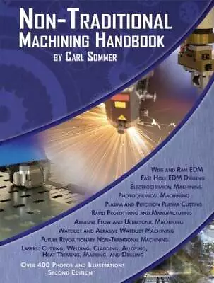 Non-Traditional Machining Handbook - Hardcover By Carl Sommer - GOOD • $16.22