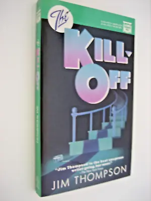 $9.95 • Buy KILL-OFF...Jim Thompson...1st Mysterious Press...1987...VERY NEAR FINE