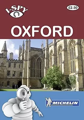 I-SPY Oxford (Michelin I-SPY Guides) By Michelin Tyre PLC Paperback Book The • £3.99