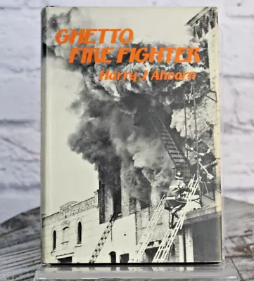 Vintage NYC Fire Fighting Book FDNY Ghetto Fire Fighter Ahearn Signed W/DJ 1977 • $100