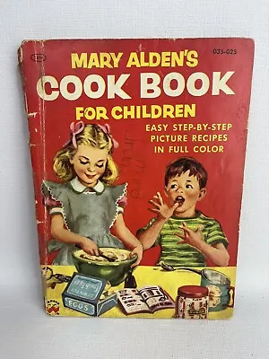 Vintage MARY ALDEN'S Cook Book For Children 1955 • $25