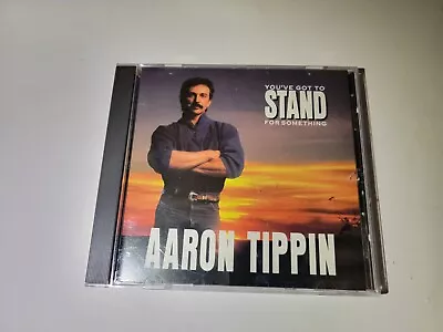 You've Got To Stand For Something By Tippin Aaron (CD 1991 RCA Records) • $3.79