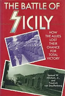 Battle Of Sicily Hardcover Samuel W. Jr. Mitcham • $6.03