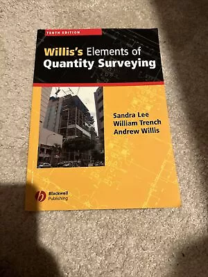 Willis's Elements Of Quantity Surveying By William Trench Sandra Lee Andrew... • £4