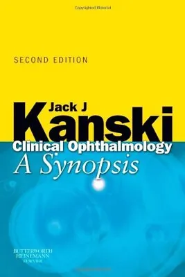 Clinical Ophthalmology: A Synopsis By Kanski MD  MS  FRCS  FRCOphth J Paperback • £50