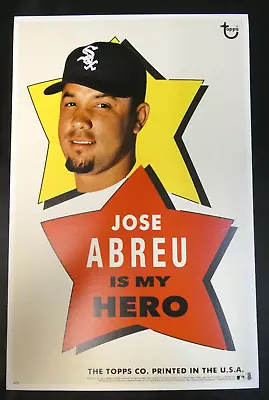 Jose Abreu Is My Hero Chicago White Sox 2014 Topps Wall Art 11x17 /99 • $59.99