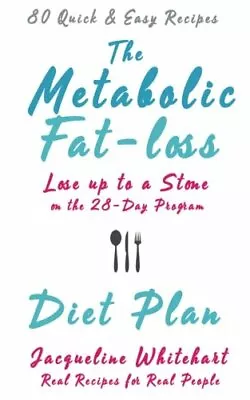 £2.48 • Buy The Metabolic Fat-loss Diet Plan: Lose Up To A Stone On The 28-Day Program By J