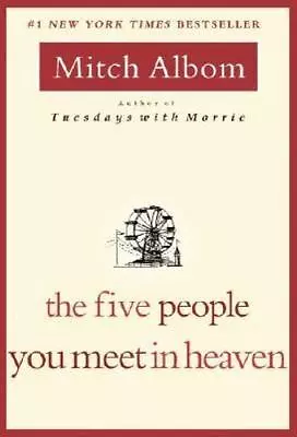 The Five People You Meet In Heaven - Mitch Albom 9781401308582 Paperback • $3.96