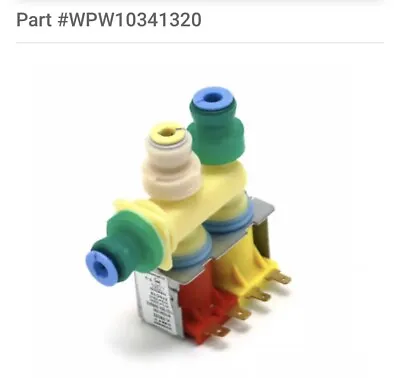 W10341320 Refrigerator Water Inlet Valve For Whirlpool Replaces WPW10341320 • $45