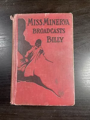 Miss Minerva Broadcasts Billy Sampson 1925 Vintage Book Hardcover • $10