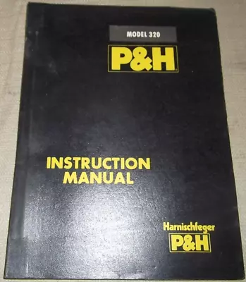 P&h Harnischfeger 320 Instruction Crawler Crane Service Shop Workshop Manual • $59.99