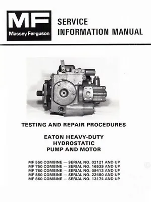 Massey Ferguson MF-550 750 760 850 860 Combine Eaton Pump Motor Service Manual • $16.58