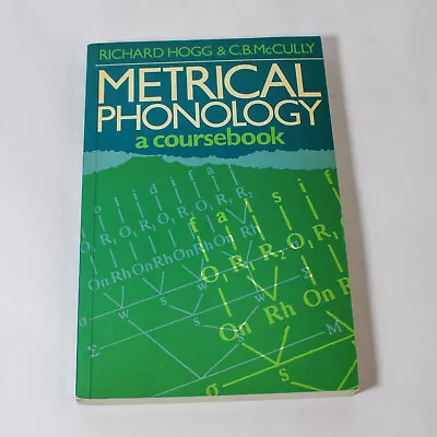 Metrical Phonology: A Course Book By Richard Hogg And C. B. McCully PB 1987 • $10