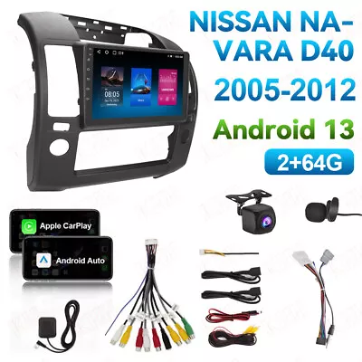 Android 13.0 Car Radio For Nissan NAVARA D40 2005-2012 GPS NAVI Head Unit 2+64GB • $189.05