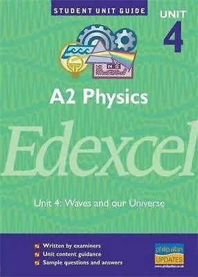 Edexcel A2 Physics Unit 4: Waves And Our Universe [Student Unit Guide 4] Graham • £4.07