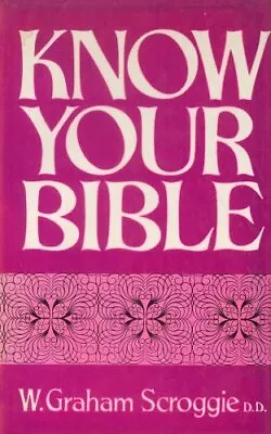 Know Your Bible By Scroggie W. Graham Hardback Book The Fast Free Shipping • $39.39