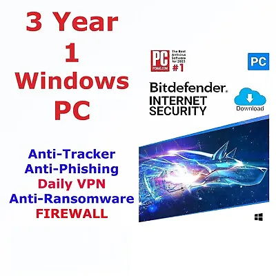 Bitdefender Internet Security 2024  1 PC For 3 Years Protection + Daily VPN • $57.99