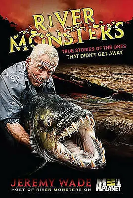 £5.03 • Buy River Monsters: True Stories Of The Ones - Jeremy Wade, 9780306819544, Hardcover