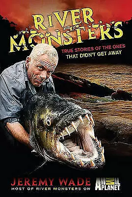 £5.03 • Buy River Monsters: True Stories Of The Ones - Jeremy Wade, 9780306819544, Hardcover