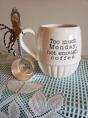Mud Pie Too Much Monday Coffee Mug With Scoop.... No Filter 2019 • $24.99