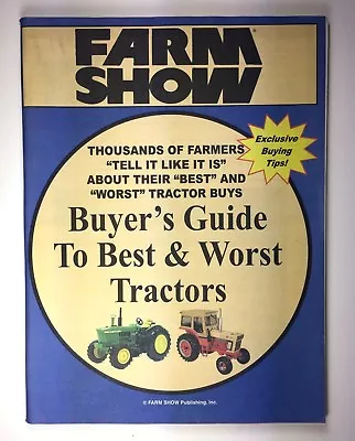 FARM SHOW - FARMER BUYER'S GUIDE TO BEST & WORST TRACTORS Book Unbiasd Wth Tips • £8