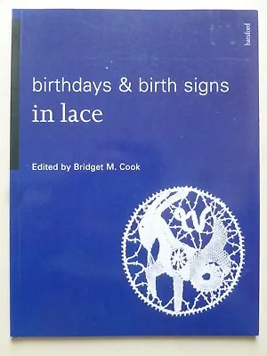 BIRTHDAYS & BIRTH SIGNS IN LACE Edited By BRIDGET M. COOK - Lacemaking Patterns • £9.50