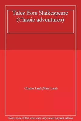 Tales From Shakespeare (Classic Adventures)Charles LambMary Lamb • £2.68