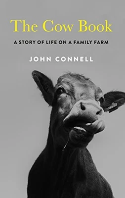 £3.99 • Buy The Cow Book: A Story Of Life On A Family Farm By John Connell Book The Cheap