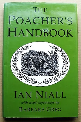 1992 THE POACHERS HANDBOOK Ian Niall Illustrated HB DJ VGC White Lion Books • £10