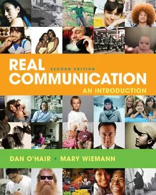 Real Communication: An Introduction By O'Hair Dan Wiemann Mary • $6.49