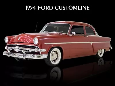 1954 Ford Customline NEW Metal Sign: 12x16 Ships Free • $33.88