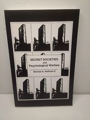 Secret Societies And Psychological Warfare By Michael Hoffman • $35