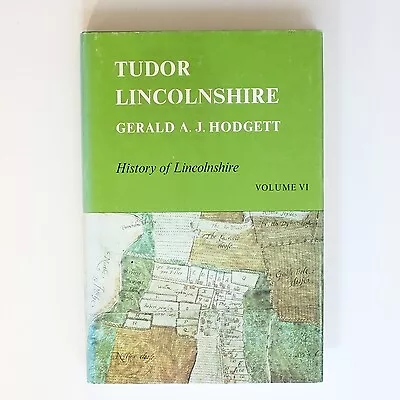 Tudor Lincolnshire (History Of Lincolnshire Vol. VI) • £10