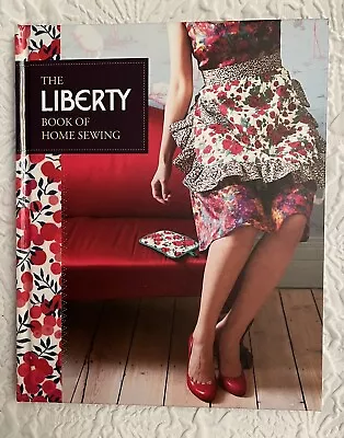 The Liberty Book Of Home SewingRichard Merritt Kristin Perers • £8.99