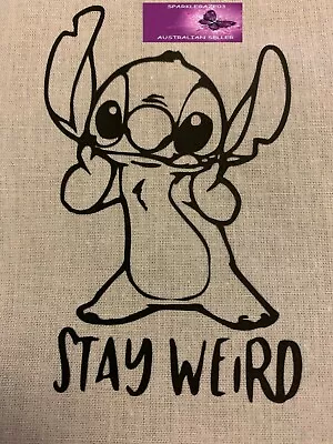 Lilo And Stitch  Stitch  Stay Weird Iron On Heat Transfer Vinyl Decal  • $6.24