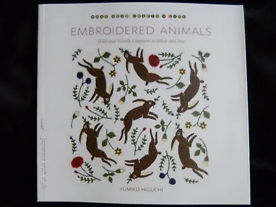 Yumiko Higuchi EMBROIDERY BOOKS  - ANIMALS BOTANICALS YEAR To PICK & MIX • £16.50