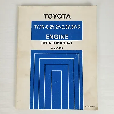 TOYOTA 1Y 1Y-C 2Y 2Y-C 3Y 3Y-C Engine Repair Manual AUG 1983 Pub No 36235E • $39.95