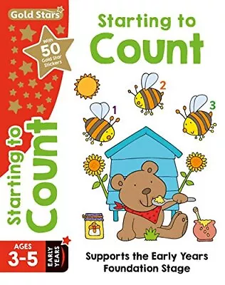 Gold Stars Starting To Count Ages 3-5 Early Years: Supports The Early Years Fou • £2.51