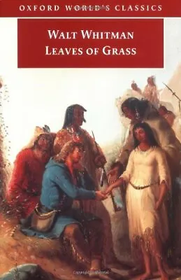 Leaves Of Grass (Oxford World's Classics)Walt Whitman Jerome Loving • £3.28