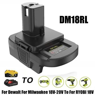 DM18RL Li-ion Battery Adapter For Dewalt For Milwaukee 18V-20V To For RYOBI 18V • £9.87