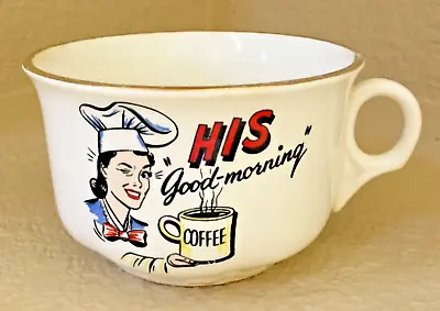 Vintage Coffee Cup  'His Good Morning'  Winking Woman 1950's Americana 5 Inches • $15