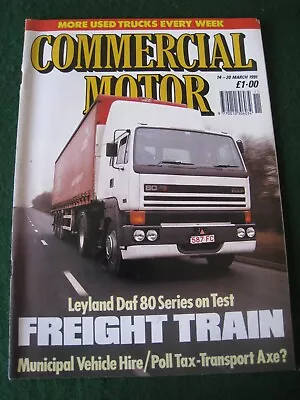 Commercial Motor Mar 1991 Leyland Daf 80 Series Test Municipal Hire Poll Tax-tra • £5.99