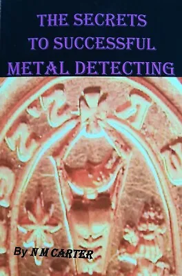 SALE LAST FEW* RRP £40. Detector Book The Secrets To Successful Metal Detecting • £15