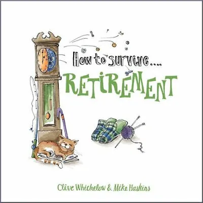 £2.13 • Buy How To Survive Retirement,Clive Whichelow, Mike Haskins